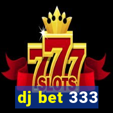 dj bet 333